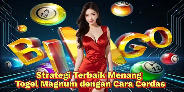 Strategi-Terbaik-Menang-Togel-Magnum-dengan-Cara-Cerdas