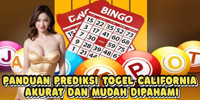 Panduan Prediksi Togel California Akurat Dan Mudah Dipahami