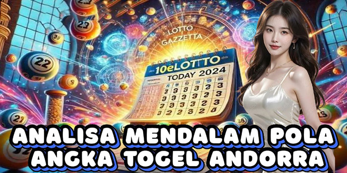 Analisa Mendalam Pola Angka Togel Andorra