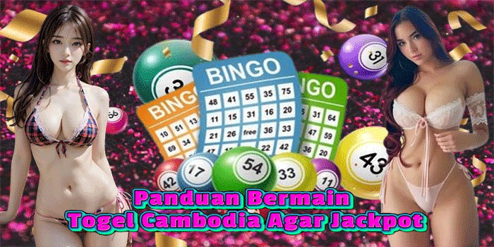 Panduan Bermain Togel Cambodia Agar Jackpot Panduan Bermain Togel Cambodia Agar Jackpot
